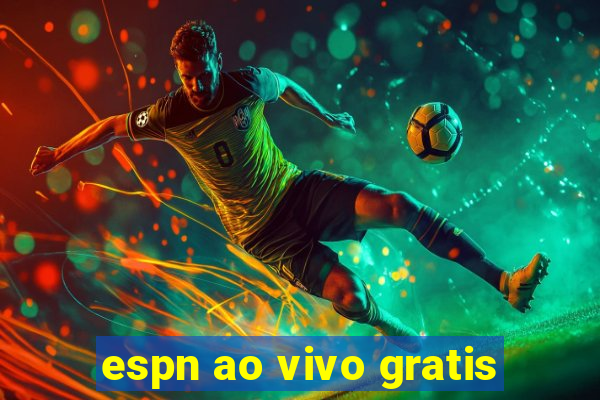 espn ao vivo gratis